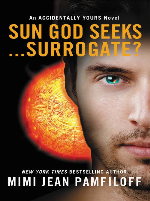Title details for Sun God Seeks... Surrogate? by Mimi Jean Pamfiloff - Available